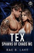 Tex: A Spawns of Chaos MC Novel (en Inglés)