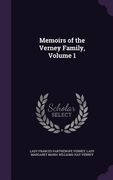 Memoirs of the Verney Family, Volume 1 (en Inglés)