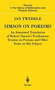 simson on porisms: an annotated translation of robert simson's posthumous treatise on porisms and other items on this subject