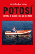 Potosí: Historia de una Viaje en el sur del Mundo