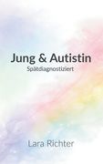 Jung & Autistin: Spätdiagnostiziert (en Alemán)