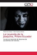 La Leyenda de la Joaquina, Pillaro Ecuador: La Oscura Leyenda de Decenas de Accidentes de Tránsito.