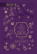 Mi Tiempo con Dios Para Mujeres: 365 Días Devocionario