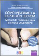 Cómo Mejorar la Expresión Escrita: Manual de Redacción Para el Ámbito Universitario