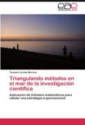 triangulando m todos en el mar de la investigaci n cient fica