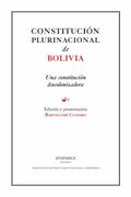 Constitucion Plurinacional de Bolivia: Una Constitucion Descolonizadora