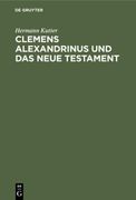 Clemens Alexandrinus und das Neue Testament (en Alemán)