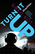 Turn It Up: A Guided Tour Through the Worlds of Pop, Rock, Rap and More (en Inglés)