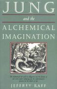 Jung and the Alchemical Imagination (Jung on the Hudson Book Series) (en Inglés)