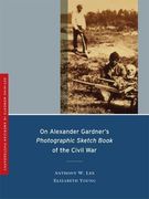 On Alexander Gardner's Photographic Sketch Book of the Civil war (Defining Moments in American Photography) (en Inglés)