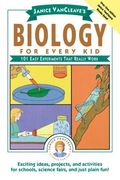 janice vancleave´s biology for every kid 101 easy experiments that really work