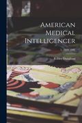 American Medical Intelligencer; 3, (1839-1840) (en Inglés)