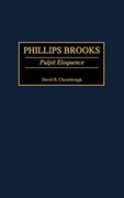 Phillips Brooks: Pulpit Eloquence (Great American Orators) (en Inglés)