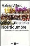 Desde la Incertidumbre Pasado lo Politico (Pensar Contra la Izqui Erda y la Derecha)