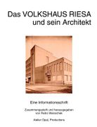 Das Volkshaus Riesa Und Sein Architekt - Brauer, Erich - Atelier Opal Productions