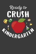 Ready to Crush Kindergarten: First day of School Kid's Adventure Book (en Inglés)