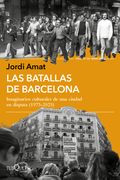 Las batallas de Barcelona. Imaginarios culturales de una ciudad en disputa (1975-2025)