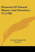 elements of natural history and chemistry v2 (1790) (en Inglés)