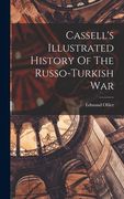Cassell's Illustrated History Of The Russo-turkish War (en Inglés)