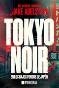 Tokyo Noir: En los Bajos Fondos de Japón