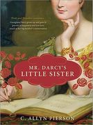 Mr. Darcy's Little Sister (en Inglés)
