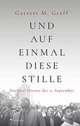 Und auf Einmal Diese Stille: Die Oral History des 11. September (Suhrkamp Taschenbuch) (en Alemán)