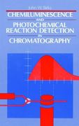 chemiluminescence and photochemical reaction detection in chromatography