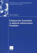 Erfolgreiche Teamarbeit in deutsch-chinesischen Projekten (Entscheidungs- und Organisationstheorie)