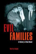 Evil Families: A History of bad Blood (en Inglés)