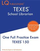 Texes School Librarian: One Full Practice Exam - 2020 Exam Questions - Free Online Tutoring (en Inglés)