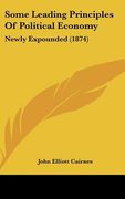 some leading principles of political economy: newly expounded (1874)