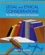legal and ethical considerations for dental hygienists and assistants