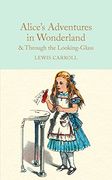 Alice's Adventures in Wonderland & Through the Looking-Glass (Macmillan Collector's Library) 