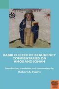 Rabbi Eliezer of Beaugency, Commentaries on Amos and Jonah (with Selections from Isaiah and Ezekiel) (in Hebrew)