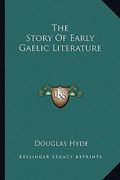 the story of early gaelic literature (en Inglés)