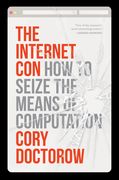 The Internet Con: How to Seize the Means of Computation (en Inglés)
