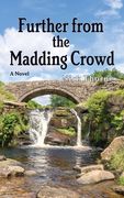 Further From the Madding Crowd (en Inglés)