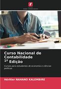 Curso Nacional de Contabilidade 1ª Edição: Cursos Para Estudantes de Economia e Ciências Políticas (en Portugués)