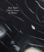 Alex Katz: Claire, Grass & Water (en Inglés)