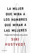 La Mujer que Mira a los Hombres que Miran a las Mujeres