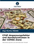 CFAF-Anpassungsfehler und Handelsvolumen in der CEMAC-Zone (en Alemán)