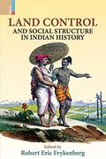 Land Control and Social Structure in Indian History (en Inglés)