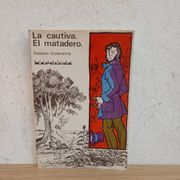 La cautiva, el matadero (in Spanish)
