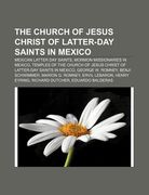 the church of jesus christ of latter-day saints in mexico: mexican latter day saints, mormon missionaries in mexico