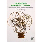 DESARROLLO HUMANO SOSTENIBLE. UNA ALTERNATIVA DE BIOPODER CIUDADANO PARA EL SIGLO XXI