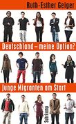 Deutschland - Meine Option? Junge Migranten am Start (in German)