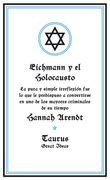 Eichmann Y El Holocausto / Eichmann and the Holocaust