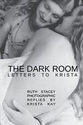 The Dark Room: Letters to Krista (en Inglés)