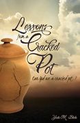 Lessons From a Cracked pot (en Inglés)