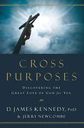 Cross Purposes: Discovering the Great Love of god for you (en Inglés)